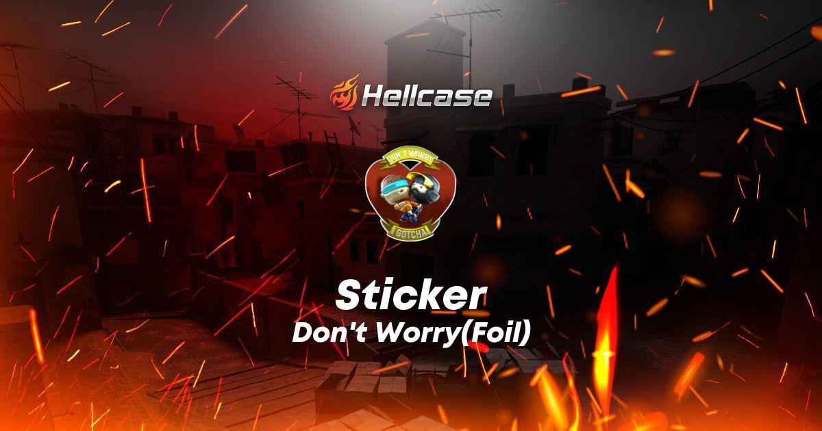 Sticker | Don't Worry(Foil) Skin | CS2, Rust, Dota 2 Items