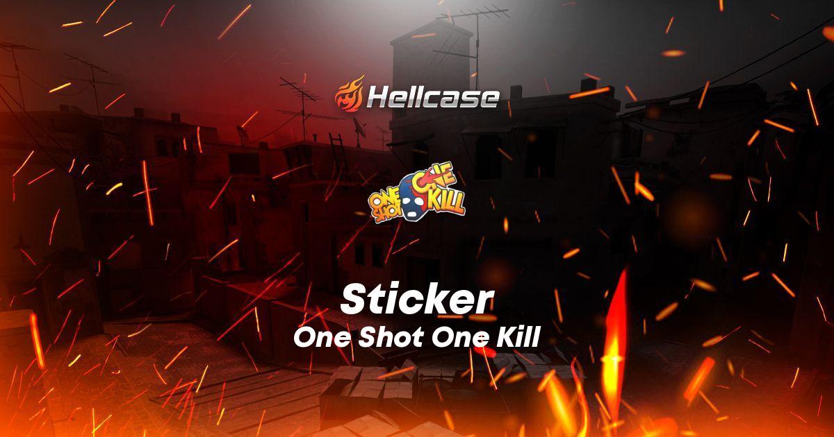 Sticker | One Shot One Kill Skin | CS2, Rust, Dota 2 Items